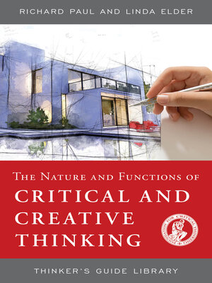 cover image of The Nature and Functions of Critical & Creative Thinking